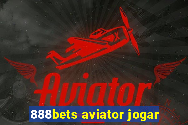888bets aviator jogar